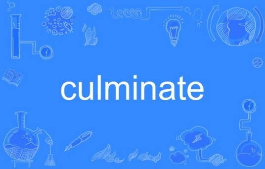 culminate
