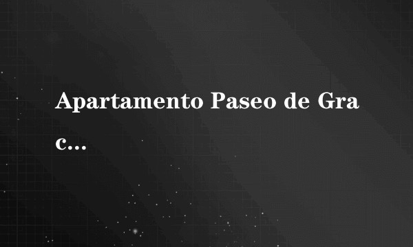 Apartamento Paseo de Gracia Luxury SCP