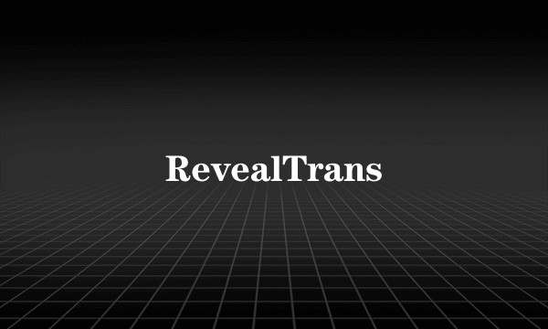 RevealTrans