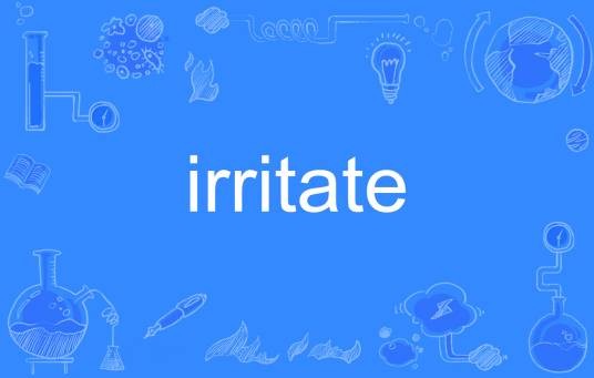 Irritate