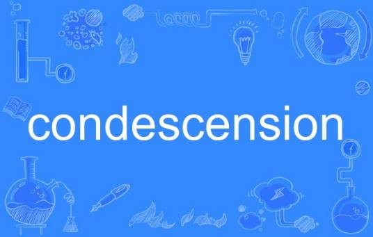 condescension