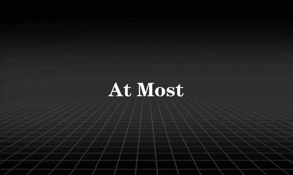 At Most