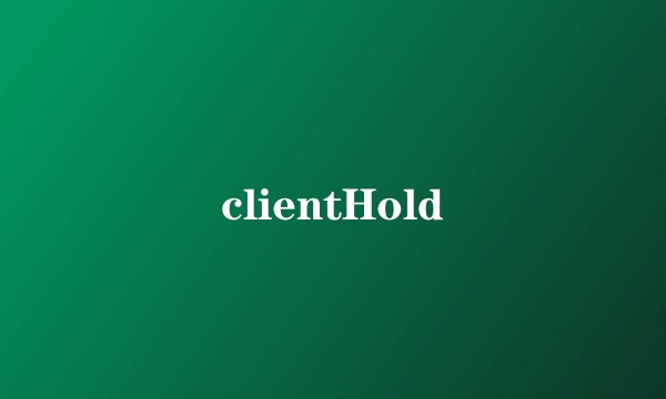 clientHold