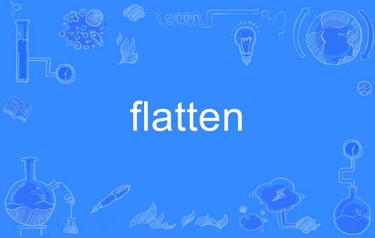 flatten