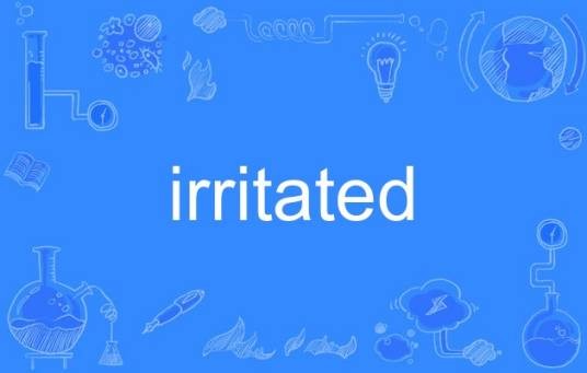 irritated