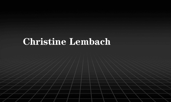 Christine Lembach