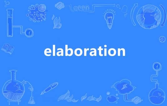 elaboration