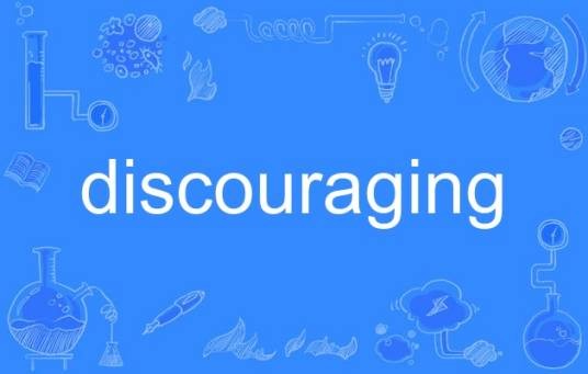 discouraging