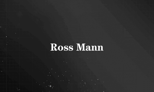 Ross Mann