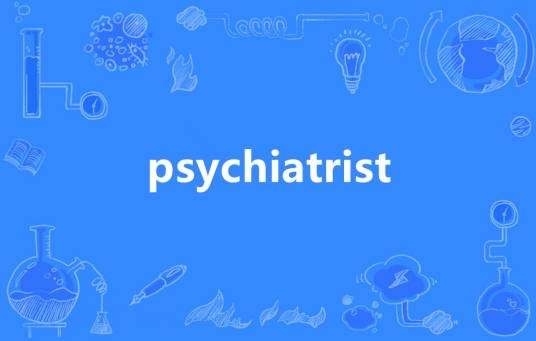 psychiatrist（英语单词）