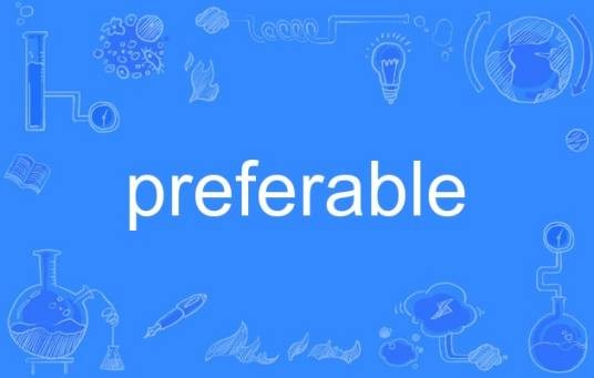 preferable