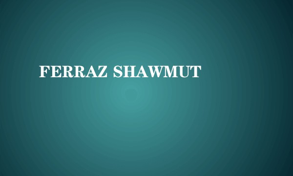 FERRAZ SHAWMUT