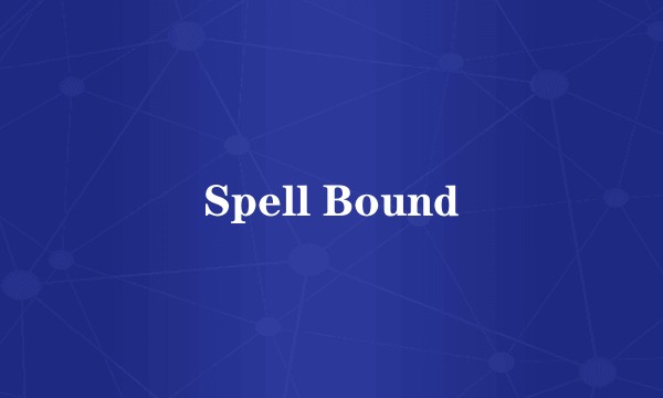 Spell Bound