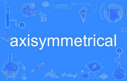axisymmetrical