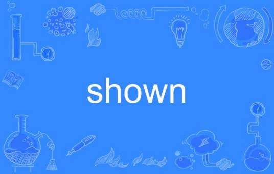 shown