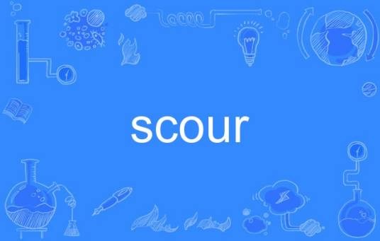 scour