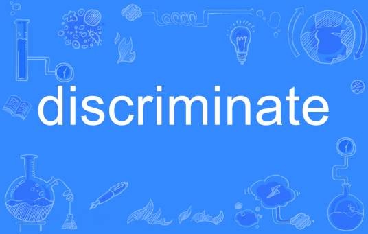 discriminate