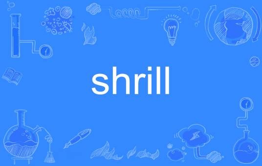 shrill