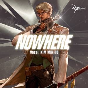 Nowhere（网络游戏《地下城与勇士》枪剑士主题曲）