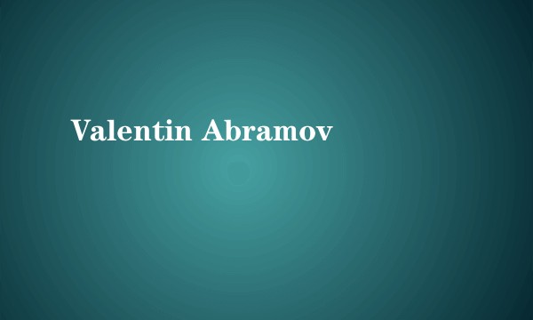 Valentin Abramov