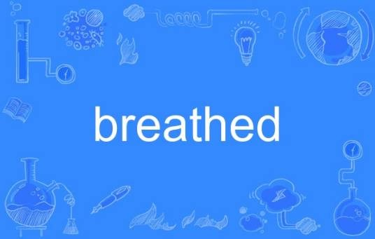 breathed