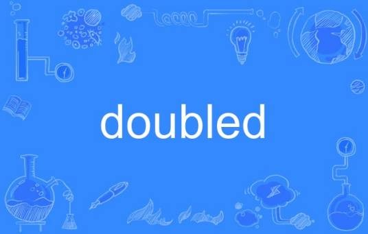 doubled