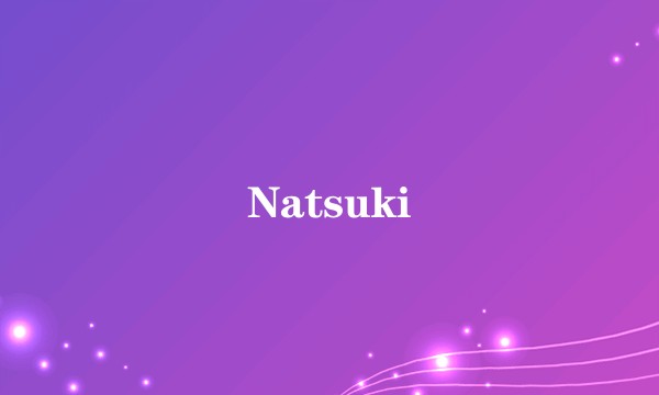 Natsuki