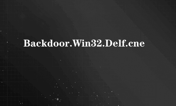 Backdoor.Win32.Delf.cne