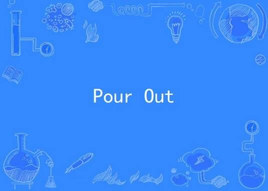 Pour Out