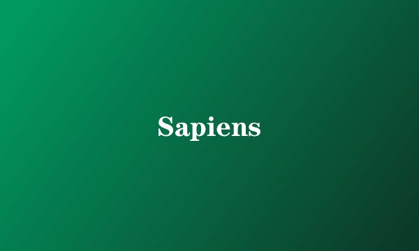 Sapiens