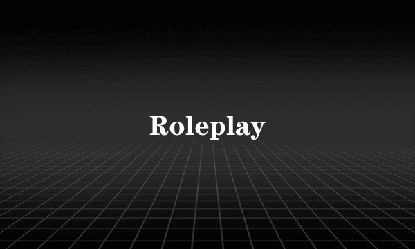 Roleplay