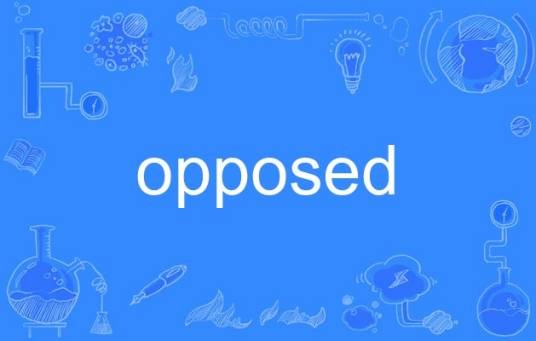 opposed