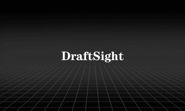 DraftSight
