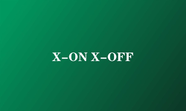 X-ON X-OFF