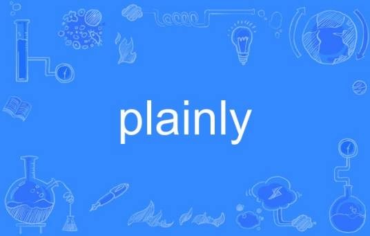 plainly