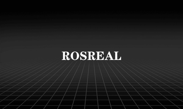 ROSREAL