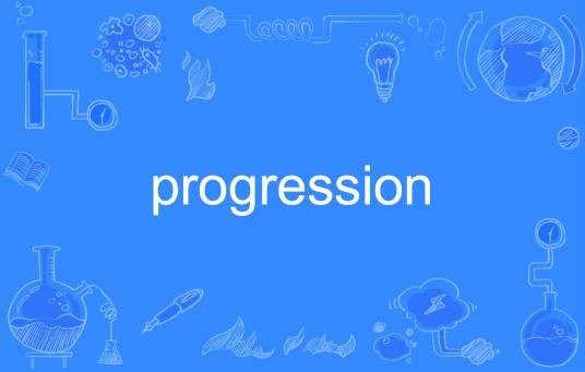 progression