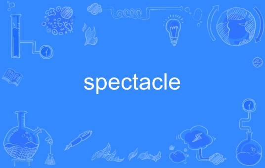 Spectacle