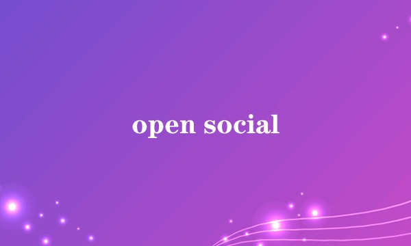 open social
