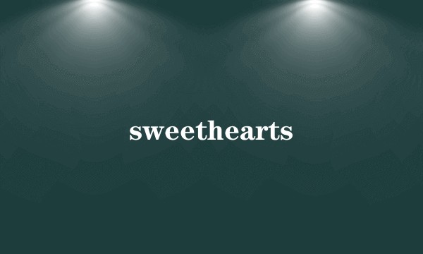 sweethearts