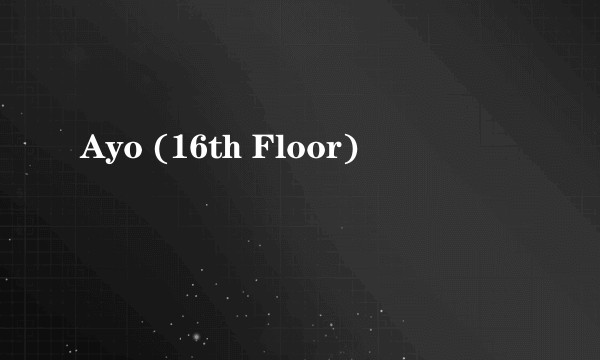 Ayo (16th Floor)
