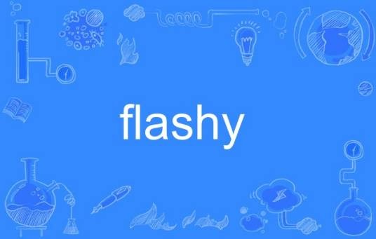 flashy
