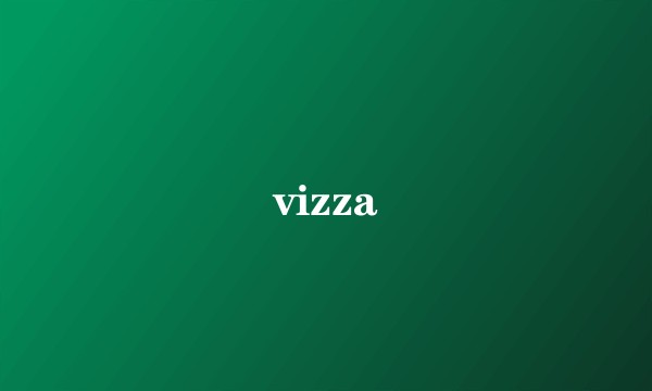 vizza