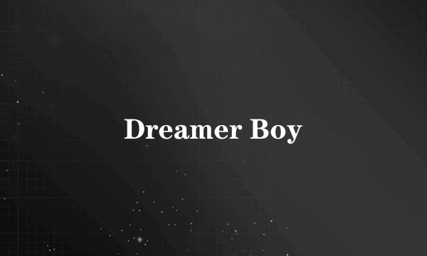 Dreamer Boy