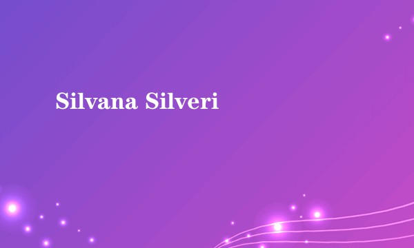 Silvana Silveri