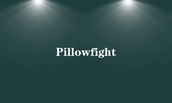 Pillowfight