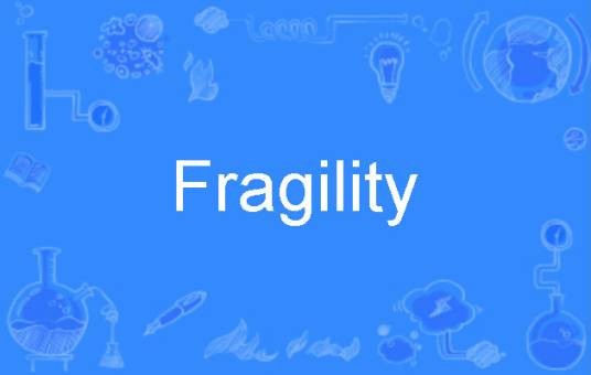 Fragility