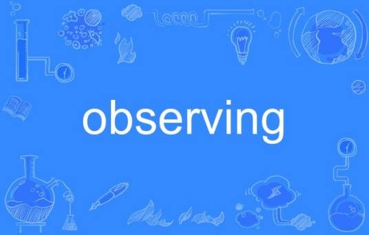 observing