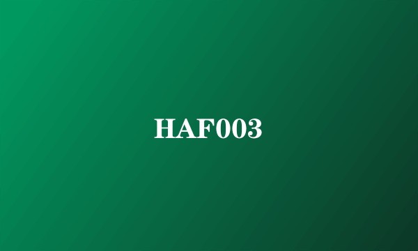 HAF003