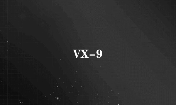 VX-9